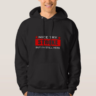 Veste À Capuche Nice try Stroke but I'm still here gift for Stroke