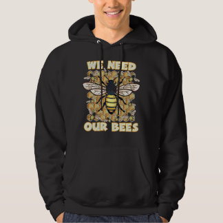 Veste À Capuche NOUS AVONS BESOIN DE NOTRE Jour des terres-Abeille