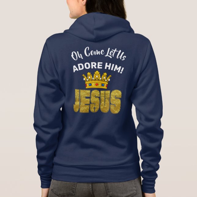 Veste À Capuche Oh Venez, Admirez-Le Roi Jésus (Dos)