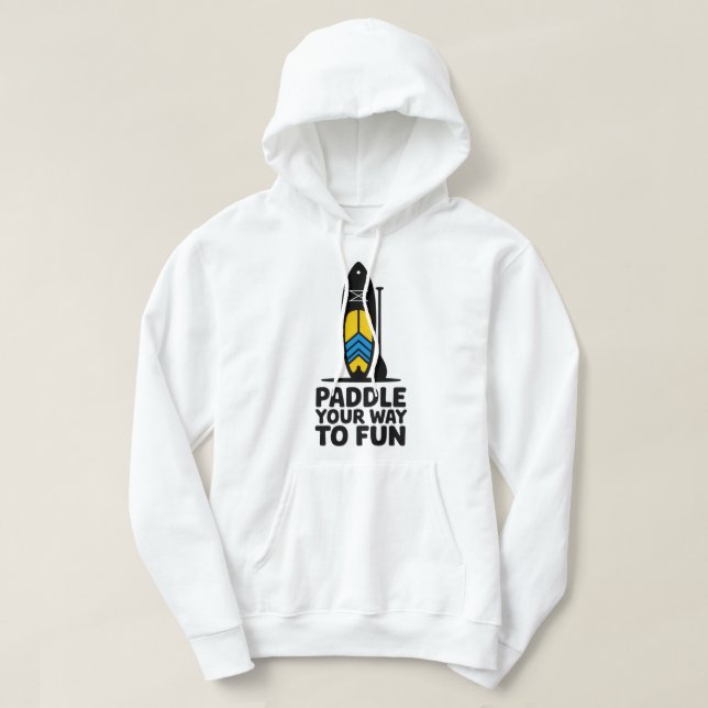 Veste À Capuche Paddle Your Way to Fun SUP Design (Design devant)