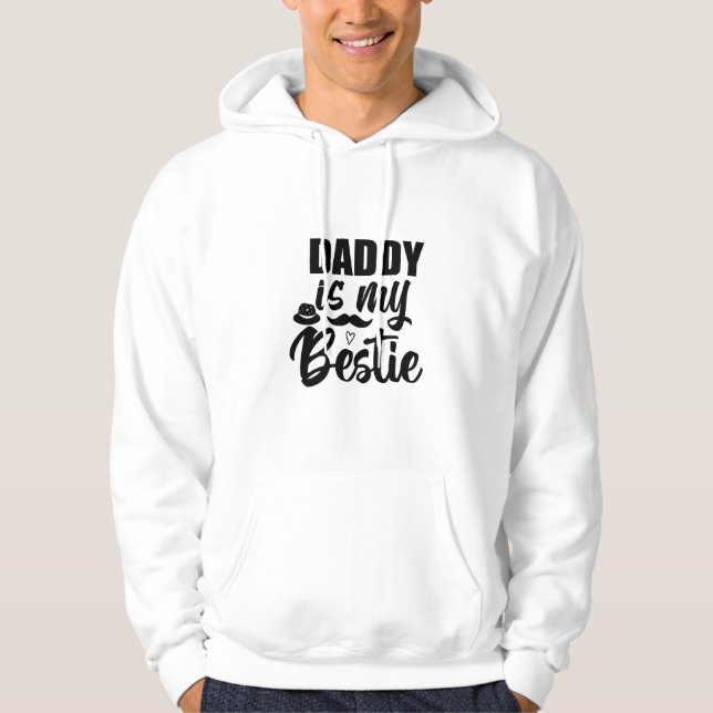 Veste À Capuche Papa est My Bestie, Special Bond avec ton papa (Devant)