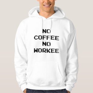 Veste À Capuche Pas de café, pas de travail