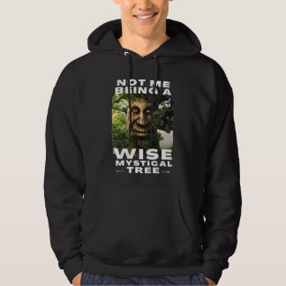 Veste À Capuche Pas moi être un arbre sage et mystique Mème amusan