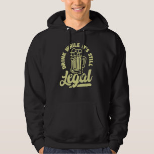 Veste À Capuche Pensez à boire pendant que c'est toujours légal al