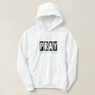 Veste À Capuche Priez Sans Cesser Votre T-shirt