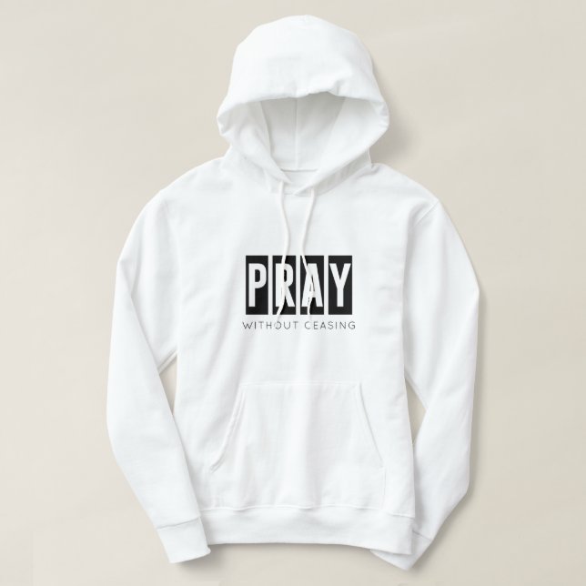 Veste À Capuche Priez Sans Cesser Votre T-shirt (Design devant)
