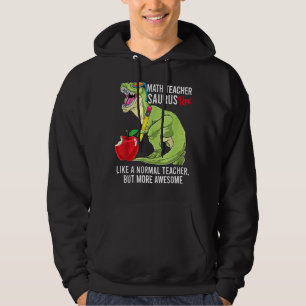 Veste À Capuche Professeur De Maths Saurus Rex Comme Un Enseignant