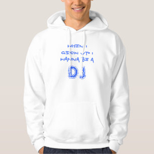 Veste À Capuche Quand je me grandis voulez être a, DJ