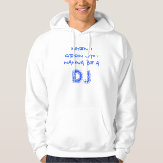Veste À Capuche Quand je me grandis voulez être a, DJ