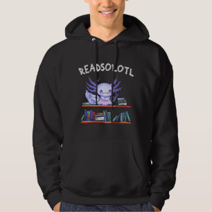 Veste À Capuche Readsolotl Amateur de livre Funny Axolotl
