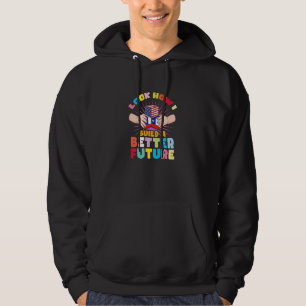 Veste À Capuche Regardez comment je construis un avenir meilleur p