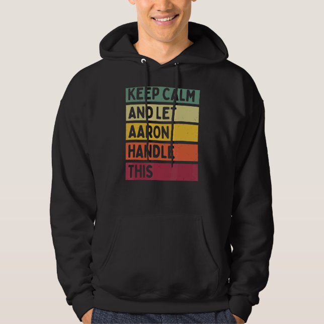Veste À Capuche Restez Calme Et Laissez Aaron Traiter Cette Citati (Devant)