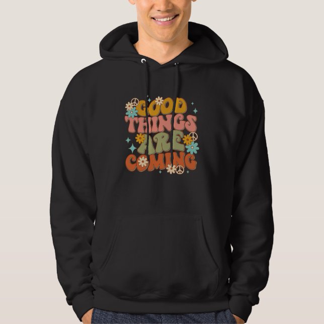 Veste À Capuche Retro Groovy Good Things Are Coming Mental Health  (Devant)