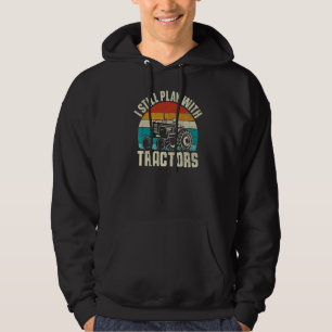 Veste À Capuche Retro Je Joue Toujours Avec Tracteurs Agricole Ag