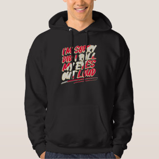 Veste À Capuche Sarcasme Désolé, Est-ce que j'ai fait rouler mes y