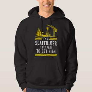 Veste À Capuche Scaffolder Je reçois Payé Scaffold Builder échafau