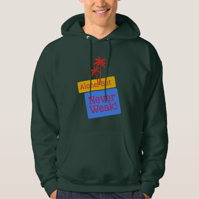 Veste À Capuche Seul, Mais Jamais Faible - Forte Inspiration Arbre (Devant)