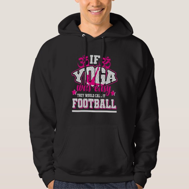 Veste À Capuche Si le yoga était facile, ils l'appelleraient Footb (Devant)