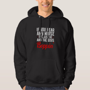 Veste À Capuche Si vous entendez un bruit, c'est juste moi et les 