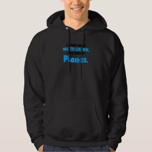 Veste À Capuche Si Vous Voulez Que J'Écoute Parler De Avions Avion