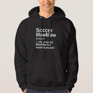 Veste À Capuche Soccer MawMaw Louder and Prouder Funny Definition 