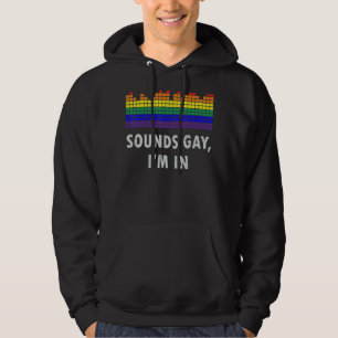 Veste À Capuche Sounds Gay I'm In Lgbt Gay pride Rainbow