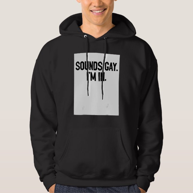 Veste À Capuche Sounds Gay I'm In Pride Rainbow Love Queer Diversi (Devant)