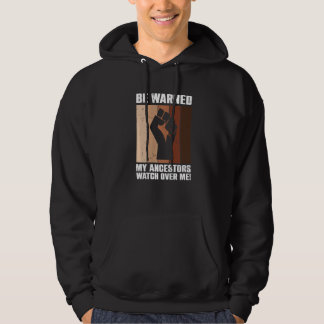 Veste À Capuche Soyez Averti Mes Ancêtres Veillez Sur Moi Ancestra