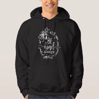 Veste À Capuche Soyez toujours gentille Motivation Femme Inspirant