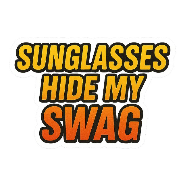 Veste À Capuche Sunglasses Hide My Swag – Cool Attitude Sticker fo (Créateur téléchargé)