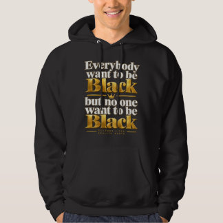 Veste À Capuche Survêtement avec l'énoncé Everybody Wants to Be Bl