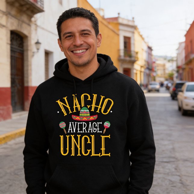 Veste À Capuche T-shirt Oncle moyen Nacho (Nacho Average Uncle Black Hoodie For Men)
