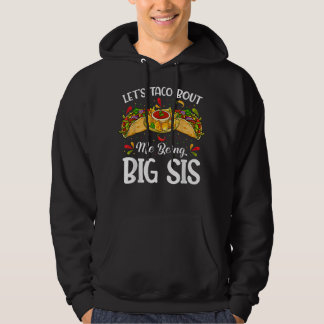 Veste À Capuche Taco Bout Me Etre Grande Soeur Funny Baby Ann