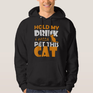 Veste À Capuche Tenez mon verre Je dois mettre ce chat