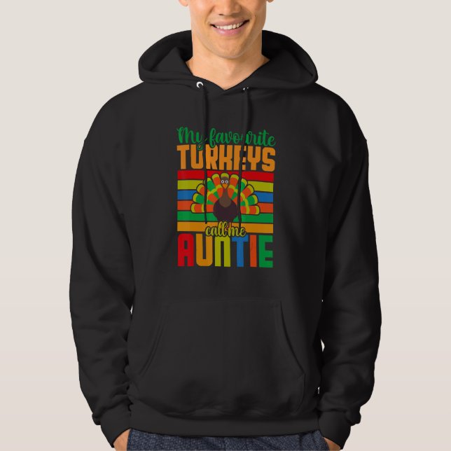 Veste À Capuche Thanksgiving  Quotes My Favorite Turkeys Call Me A (Devant)