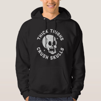 Veste À Capuche Thick Thighs Crush Skulls - Funny Body Positive Wo