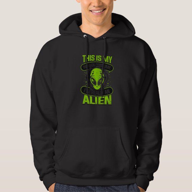 Veste À Capuche This is My Human Costume I'm Really An Alien UFO A (Devant)