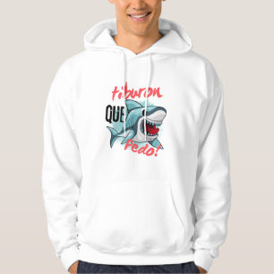 VESTE À CAPUCHE TIBURON DIT QUE PEDO, SHARK, CE QUI SE PASSE