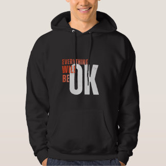 Veste À Capuche Tout Ira Bien – Tee Shirt Texte Gras Motivationnel