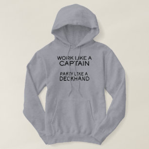 Veste À Capuche Travaillez comme un capitaine, faites la fête comm