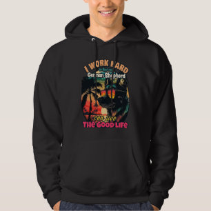 Veste À Capuche Travaillez dur pour que mon berger allemand puisse