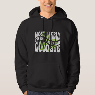 Veste À Capuche Très Probable De Faire Un Irlandais Adieu Funny St