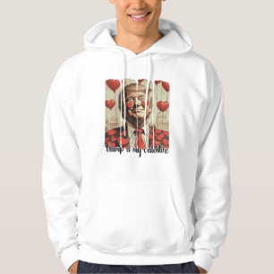 Veste À Capuche Trump est ma Saint Valentin drôle Trump Valentine