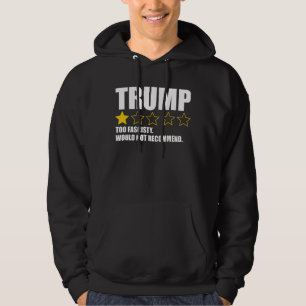Veste À Capuche Trump - Trop Fasciste. Je ne recommanderais pas