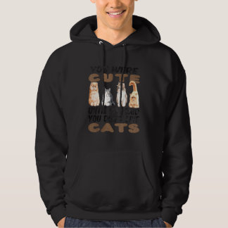 Veste À Capuche Tu Étais mignonne jusqu'à ce que tu dises que tu n