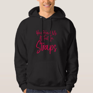 Veste À Capuche Tu m'as eu aux pieds dans les sangles