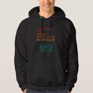 Veste À Capuche Un jour sans bière ne me tuerait probablement pas