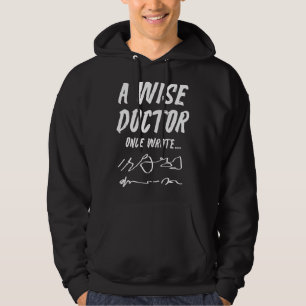 Veste À Capuche Un Médecin Écrit Un Jour Un Docteur Médicale Handw