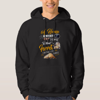 Veste À Capuche Une Maison N'Est Pas Une Maison Sans Ferret Ou Deu