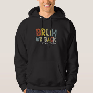 Veste À Capuche Vintage Bruh We Back Music Teacher Outdoor Retour 